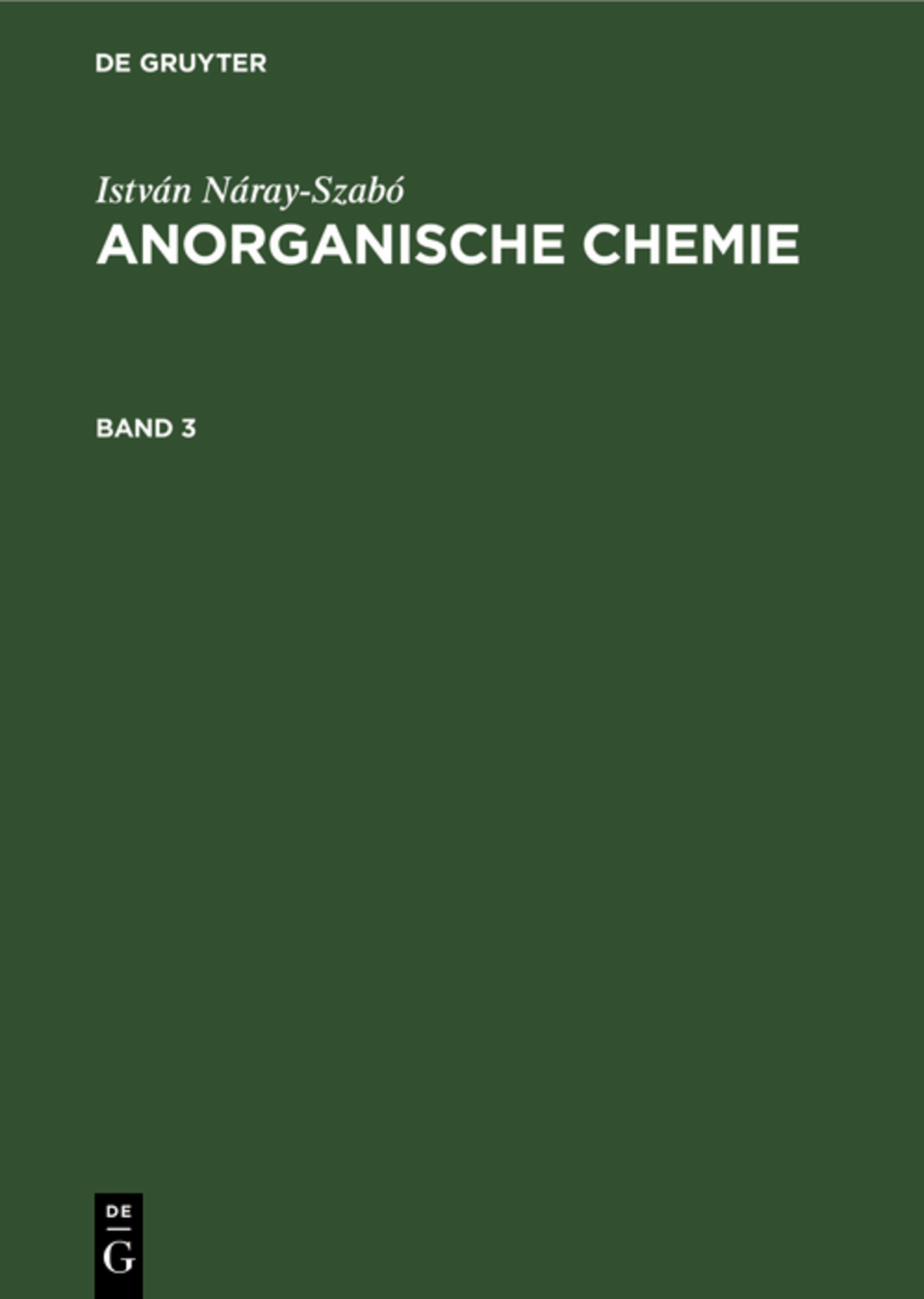István Náray-Szabó: Anorganische Chemie. Band 3